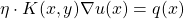 \eta \cdot K(x,y)\nabla u(x)=q(x)