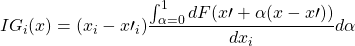 \begin{equation*} {IG}_i(x)=(x_i-x\prime_i)\frac{\int_{\alpha=0}^{1}{dF(x\prime+\alpha(x-x\prime))}}{{dx}_i}d\alpha \end{equation*}