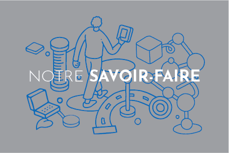 NOTRE SAVOIR-FAIRE